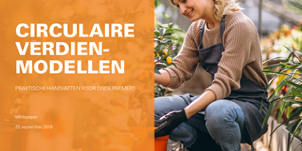 Circulaire verdienmodellen praktische handvatten voor ondernemers